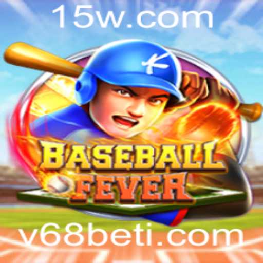 BaseballFever: Mergulhe na Emoção do Jogo com v68bet